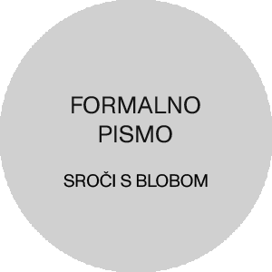 FORMALNO PISMO/ Sroči s Blobom.