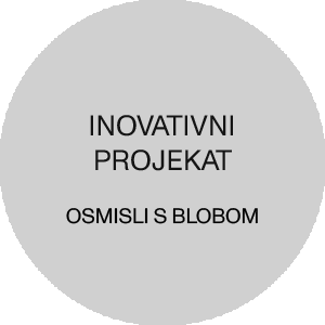 INOVATIVNI PROJEKAT/ Osmisli s Blobom.