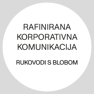 RAFINIRANA KORPORATIVNA KOMUNIKACIJA/ Rukovodi s Blobom.