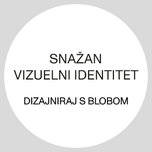 SNAŽAN VIZUELNI IDENTITET/ Dizajniraj s Blobom.