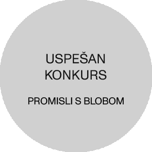 USPEŠAN KONKURS/ Promisli s Blobom.